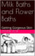 Milk Baths and Flower Baths for Gorgeous Skin - Guide to Getting Gorgeous, #3