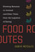 Food Routes - Growing Bananas in Iceland and Other Tales from the Logistics of Eating