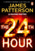 The 24th Hour - The Number 1 Sunday Times Bestseller