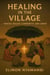 Healing in the Village: Mental Health, Community, and Christ