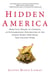 Hidden America - From Coal Miners to Cowboys, an Extraordinary Exploration of the Unseen People Who Make This Country Work