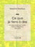 Ce que je tiens à dire - Un demi-siècle de choses vues et entendues, 1862-1872
