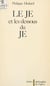 Le JE et les dessous du JE - Essai d'introduction à la problématique du sujet
