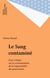 Le Sang contaminé - Essai critique sur la criminalisation de la responsabilité des gouvernants