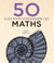 50 clés pour comprendre les maths - 2e éd.