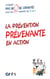 La prévention prévenante en action