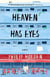 Heaven Has Eyes