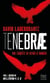 Tenebrae - Le troisième tome de la série policière de David Lagercrantz, l'auteur de Millénium 4, 5 et 6.
