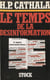 Le Temps de la désinformation