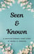 Seen and Known - A YA Christian Romance Short Story - Christian Romance Short Stories