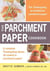 A Parchment Paper Thanksgiving - A Holiday Sampler Menu from the Parchment Paper Cookbook