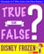 Disney Frozen - True or False? - GWhizBooks.com