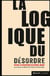 La logique du désordre - Relire la sociologie de Michel Dobry