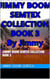 Jimmy Boom Semtex Collection Book 3