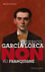 Federico Garcia Lorca : "Non au franquisme"