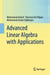 Advanced Linear Algebra with Applications