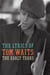 The Early Years - The Lyrics of Tom Waits 1971-1983