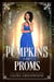 Pumpkins And Proms - Grimm Academy Series, #3