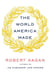 The World America Made