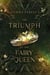 The Triumph of the Fairy Queen - The Fairy Queen Trilogy, #3