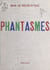 Phantasmes