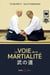 La voie de la martialité - Traité d'aïkido réaliste
