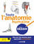 Toute l’anatomie humaine par le dessin - Plus de 220 dessins pour apprendre activement !