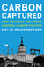 Carbon Captured - How Business and Labor Control Climate Politics