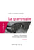 La grammaire T1 - 5e éd. - Phonologie, morphologie, lexicologie