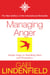 Managing Anger - Simple Steps to Dealing with Frustration and Threat