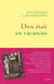Dieu était en vacances