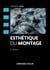 Esthétique du montage - 5e éd.
