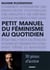 Petit manuel du féminisme au quotidien