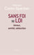 Sans foi ni loi - Amour, amitié, séduction