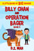 Billy Chan and Operation Bager: A Little Book of BIG Choices - Billy the Chimera Hunter, #11