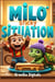 Milo's Sticky Situation : Funny Children's Picture Book - Once Upon a Giggle