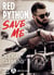 Red Python, Save Me