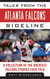 Tales from the Atlanta Falcons Sideline - A Collection of the Greatest Falcons Stories Ever Told