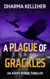 A Plague of Grackles - Avery Byrne Goth Vigilante, #3
