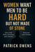 Women Want Men to Be Hard, But Not Made of Stone