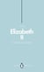 Elizabeth II (Penguin Monarchs) - The Steadfast