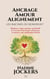 Ancrage, Amour, Alignement, les racines du bonheur !: Explorez votre essence profonde et trouvez l'harmonie intérieure à travers une multitude d'outils