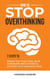 How to Stop Overthinking: 7 Steps to Silence Your Inner Critic, Build Unshakable Self-Confidence, and Calm Your Overactive Mind - Master Your Mind, #1