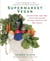 Supermarket Vegan - 225 Meat-Free, Egg-Free, Dairy-Free Recipes for Real People in the Real World: A Cookbook
