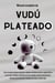 Manual completo de Vudú Plateado: Crea tu propio muñeco vudú para rituales
