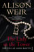 The Lady In The Tower - The Fall of Anne Boleyn (Queen of England Series)