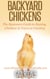 Backyard Chickens: The Beginners Guide to Raising Chickens in Town or Country - Sustainable Living & Homestead Survival Series
