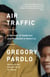 Air Traffic - A Memoir of Ambition and Manhood in America