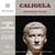 Caligula. Une biographie expliquée par Nicolas Tran
