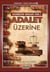 Geçmişten Dersler Var 1: Adalet Üzerine